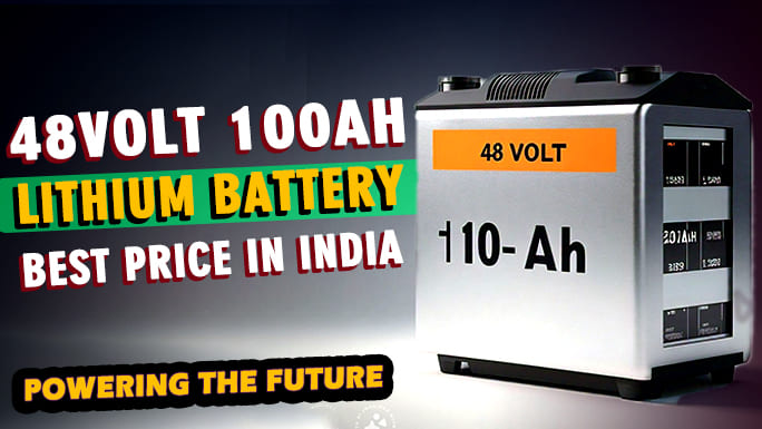 48 Volt 100Ah Lithium Battery price in india