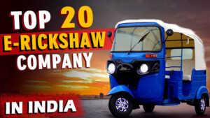 Top 20 E-Rickshaw Company In India