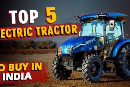 Top 5 Electric Tractor To Buy in india